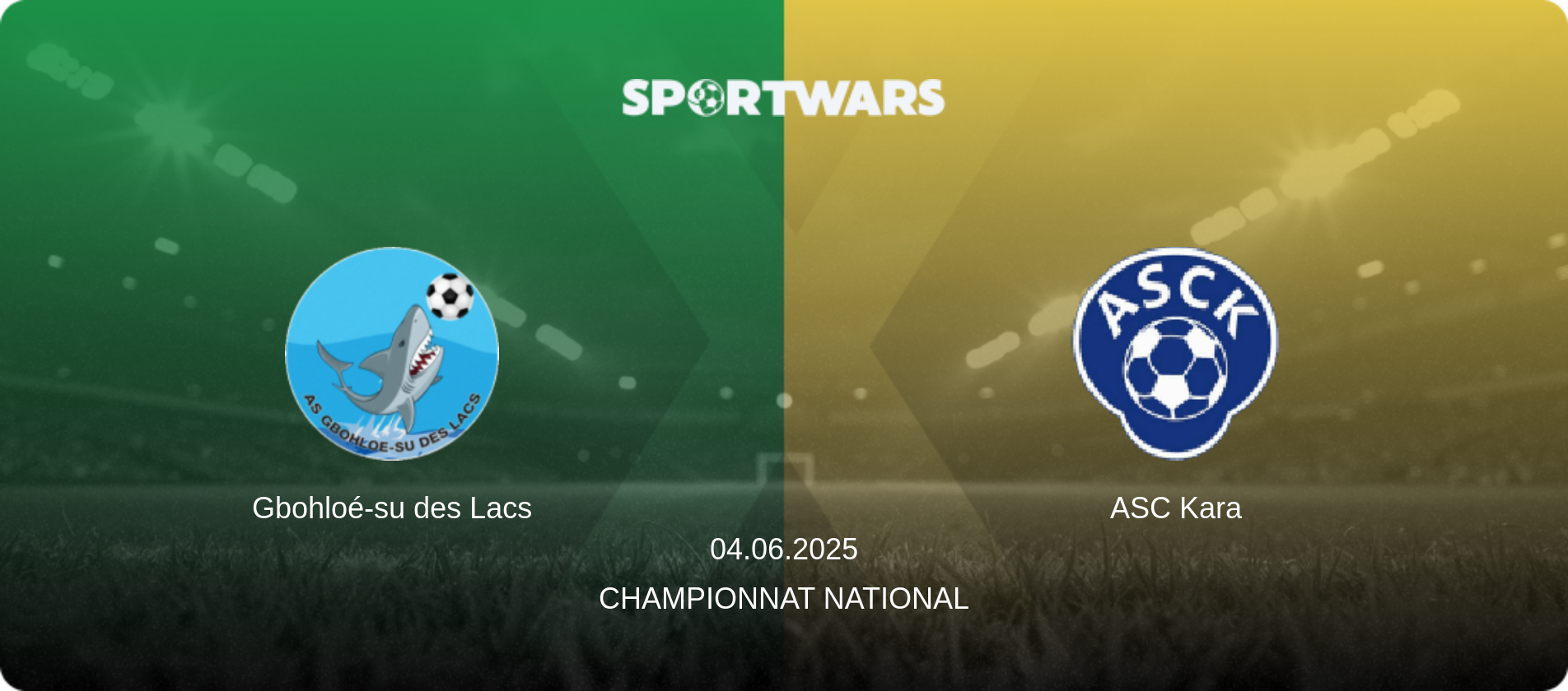 Gbohloé-su des Lacs — ASC Kara, 04.06.2025 — Championnat National (match preview)