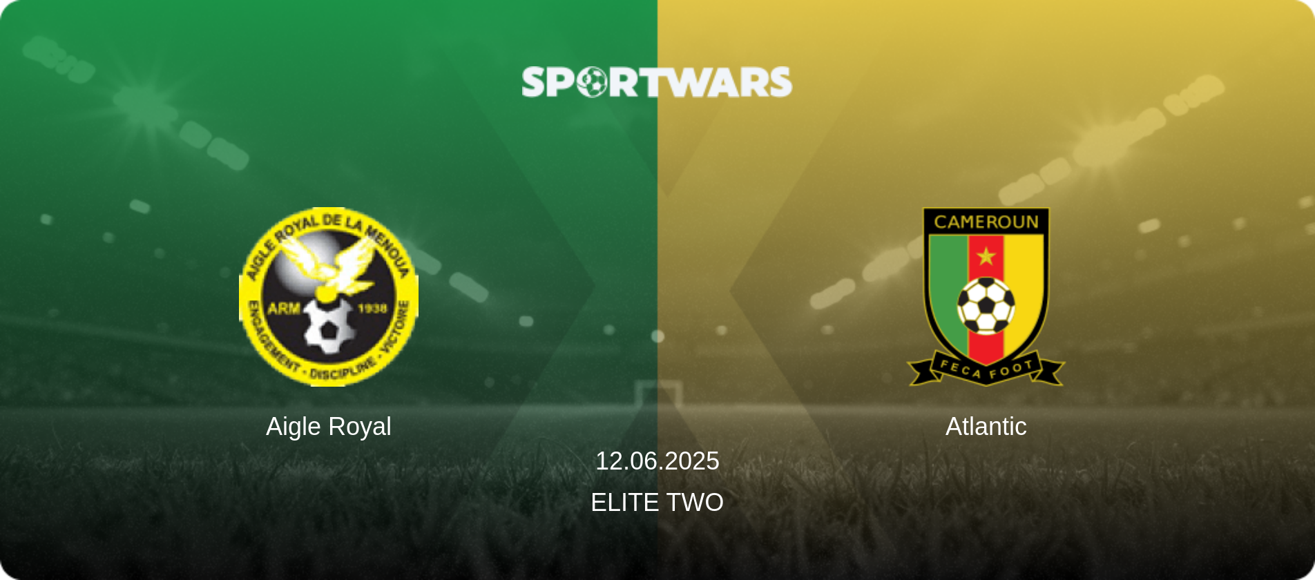 Aigle Royal — Atlantic, 12.06.2025 — Elite Two (match preview)