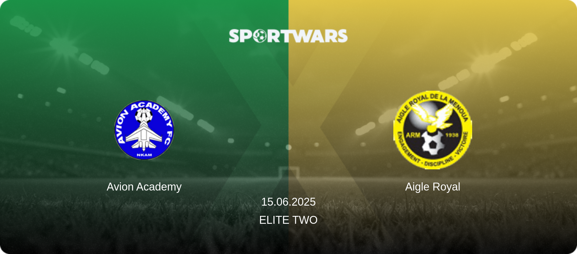 Avion Academy — Aigle Royal, 15.06.2025 — Elite Two (match preview)