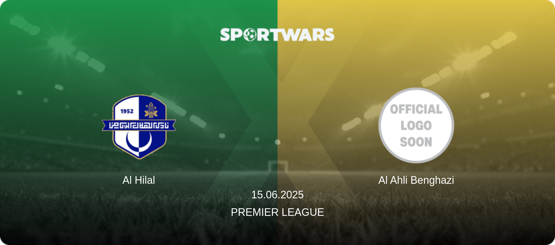 Al Hilal — Al Ahli Benghazi, 15.06.2025 — Premier League (match preview)