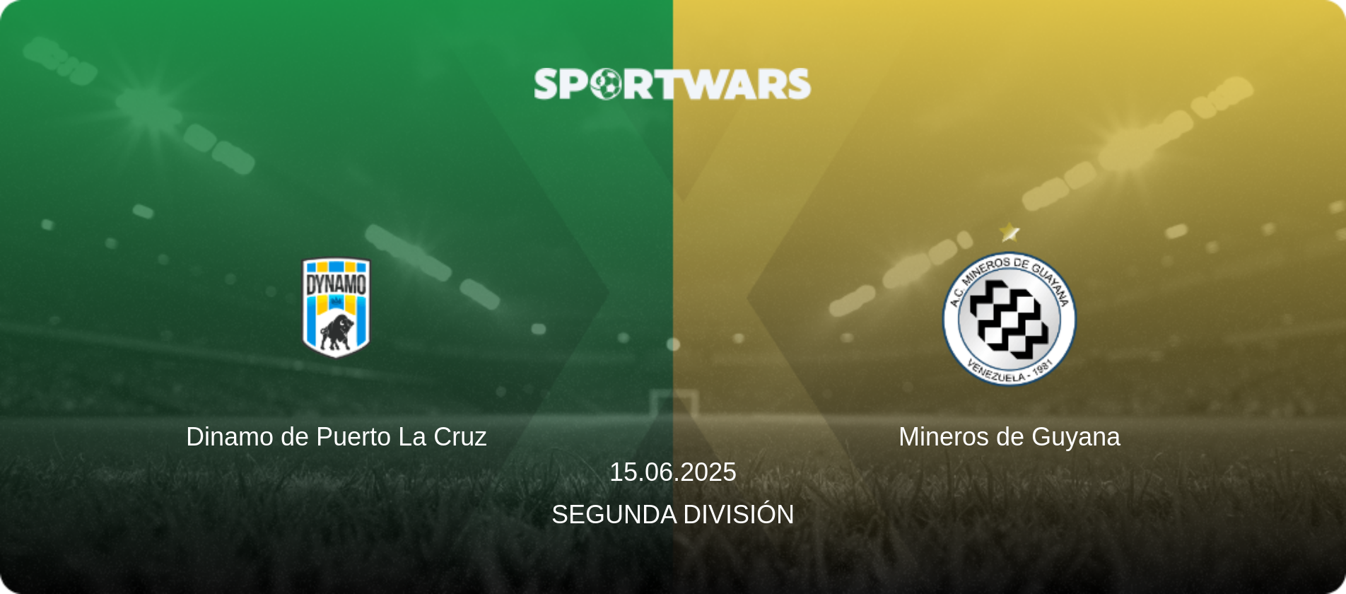 Dinamo de Puerto La Cruz — Mineros de Guyana, 15.06.2025 — Segunda División (match preview)