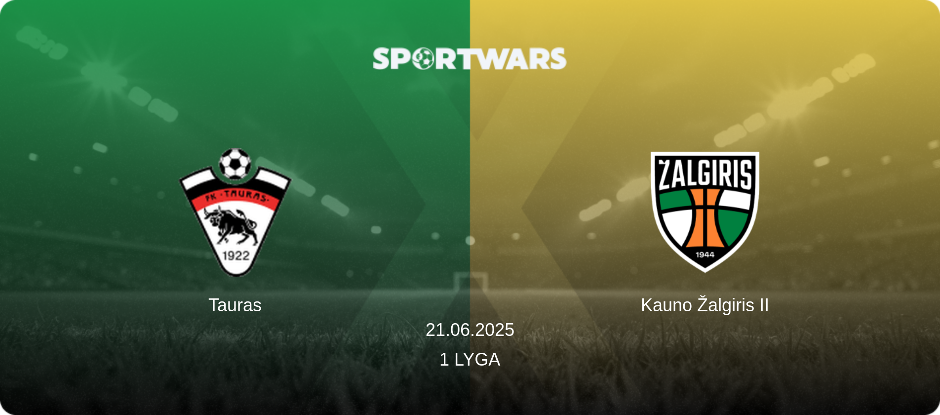 Tauras — Kauno Žalgiris II, 21.06.2025 — 1 Lyga (match preview)