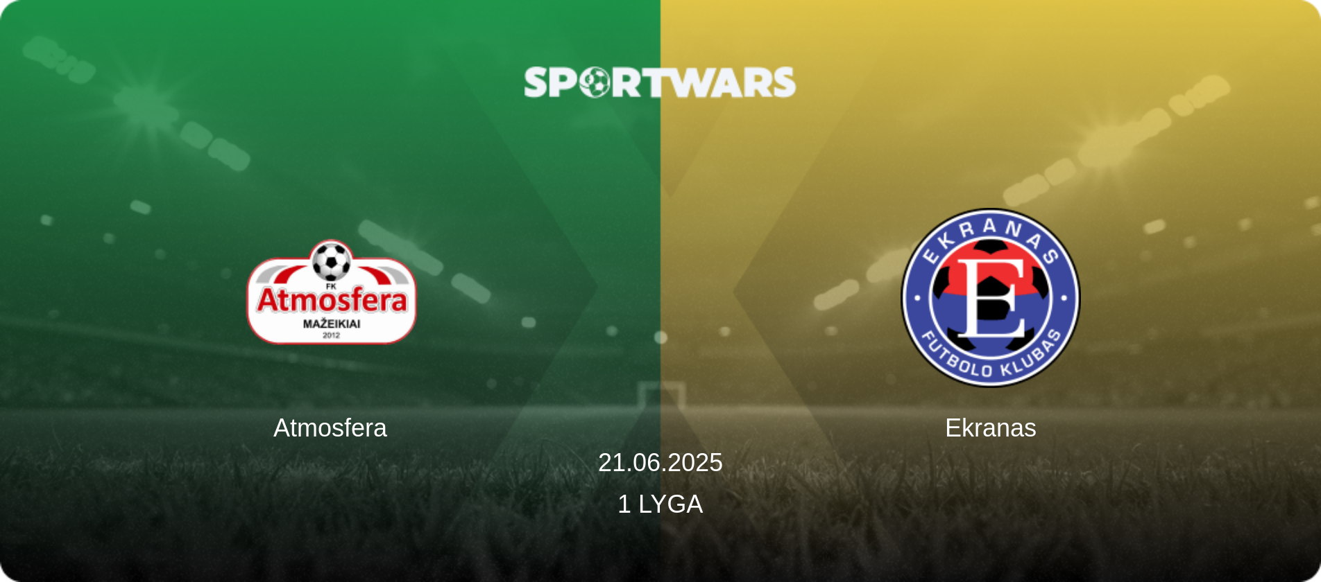 Atmosfera — Ekranas, 21.06.2025 — 1 Lyga (match preview)