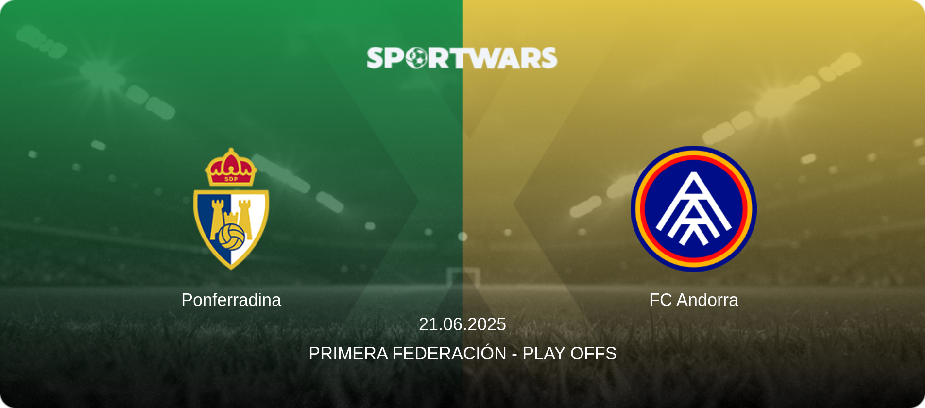 Ponferradina — FC Andorra, 21.06.2025 — Primera Federación - Play Offs (match preview)