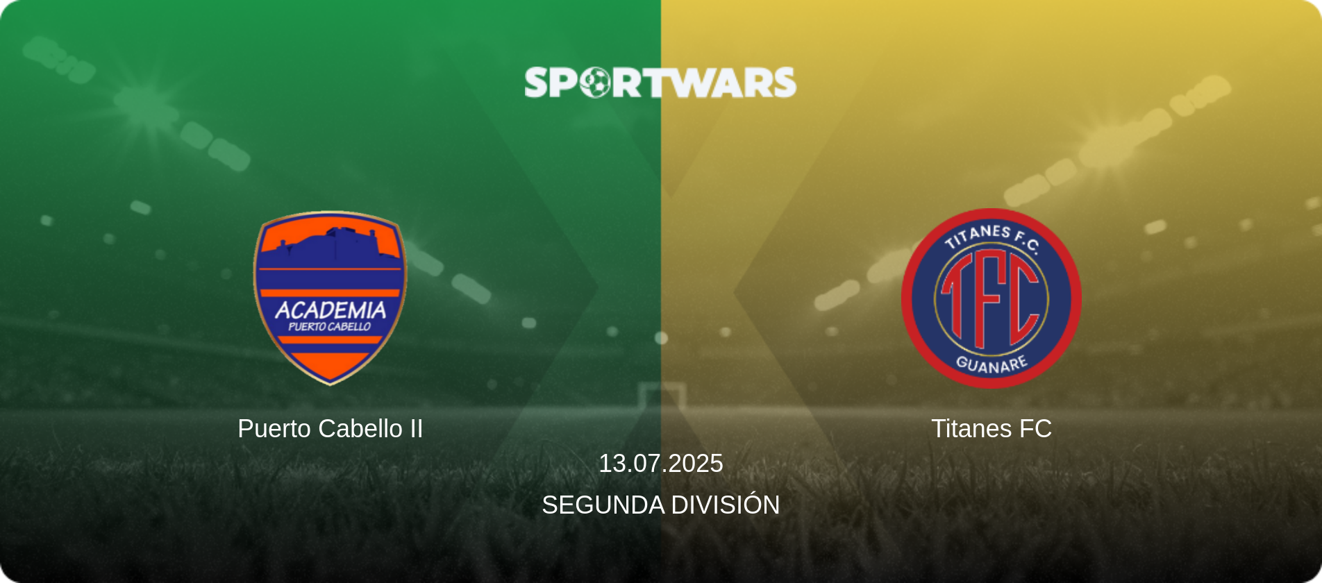 Puerto Cabello II — Titanes FC, 13.07.2025 — Segunda División (match preview)