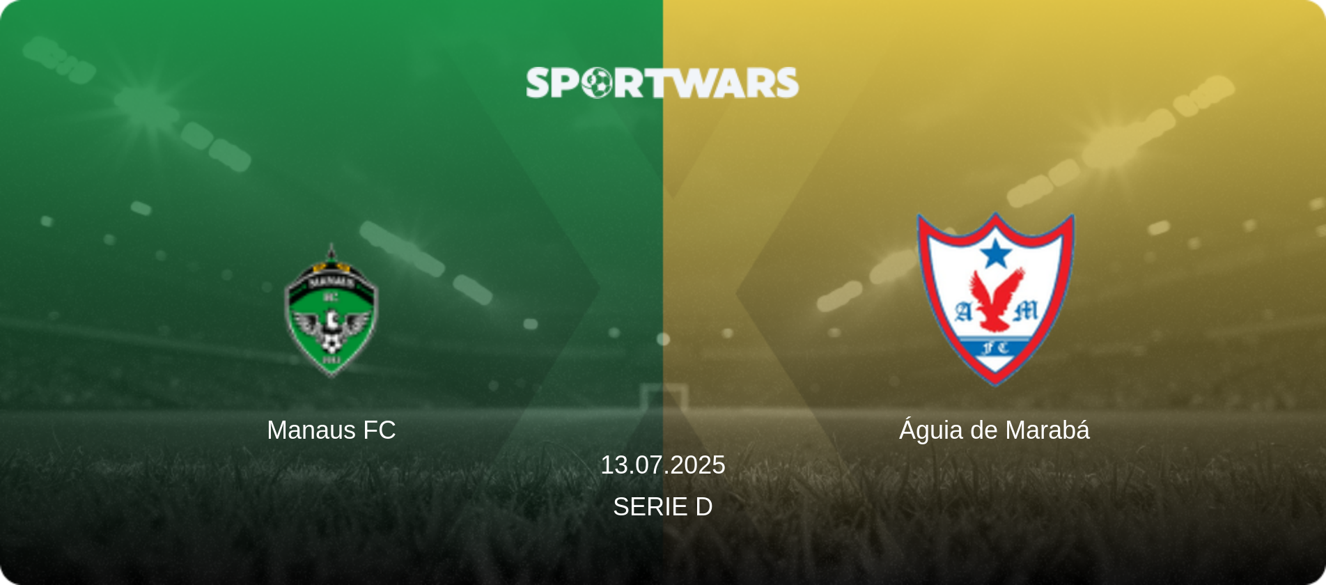 Manaus FC — Águia de Marabá, 13.07.2025 — Serie D (match preview)
