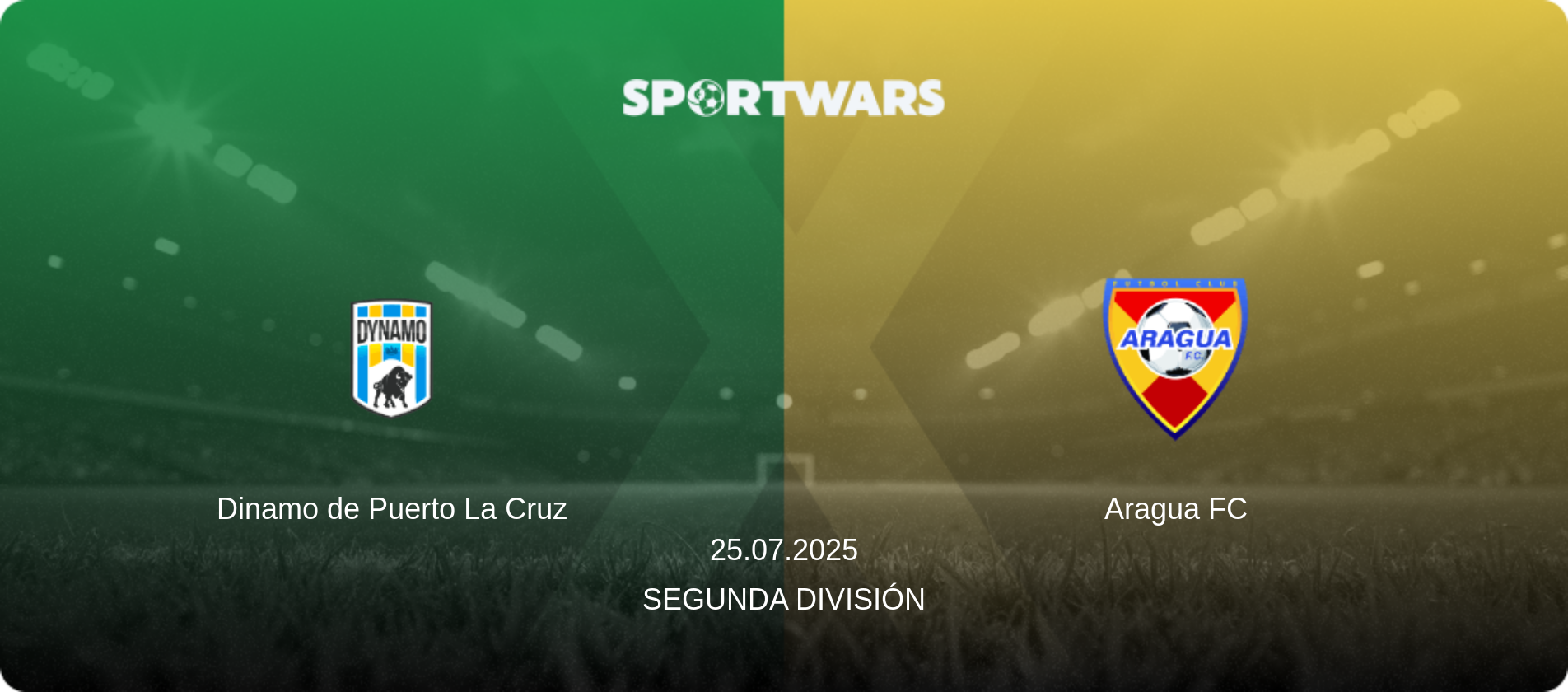 Dinamo de Puerto La Cruz — Aragua FC, 25.07.2025 — Segunda División (match preview)