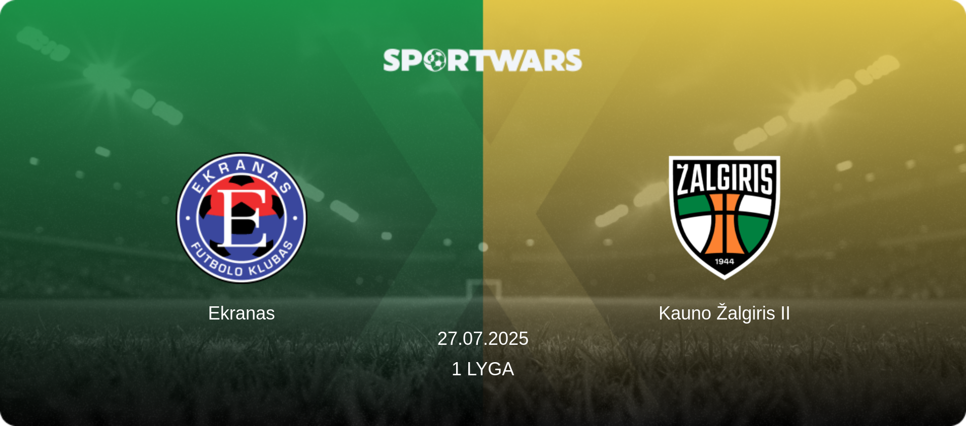 Ekranas — Kauno Žalgiris II, 27.07.2025 — 1 Lyga (match preview)