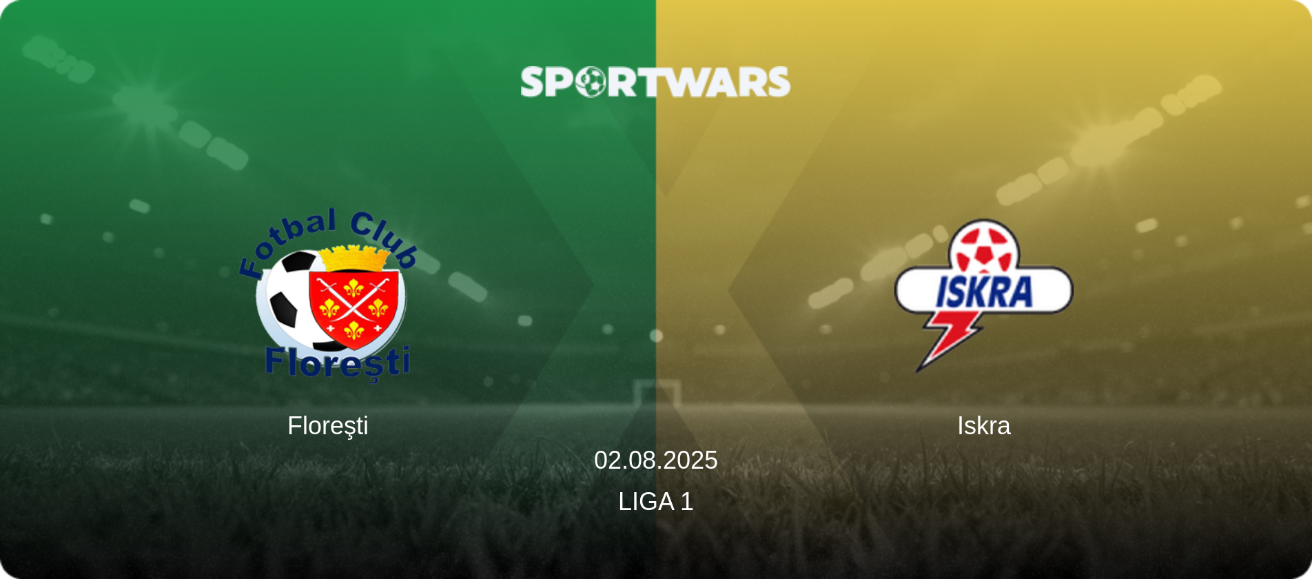 Floreşti — Iskra, 02.08.2025 — Liga 1 (match preview)