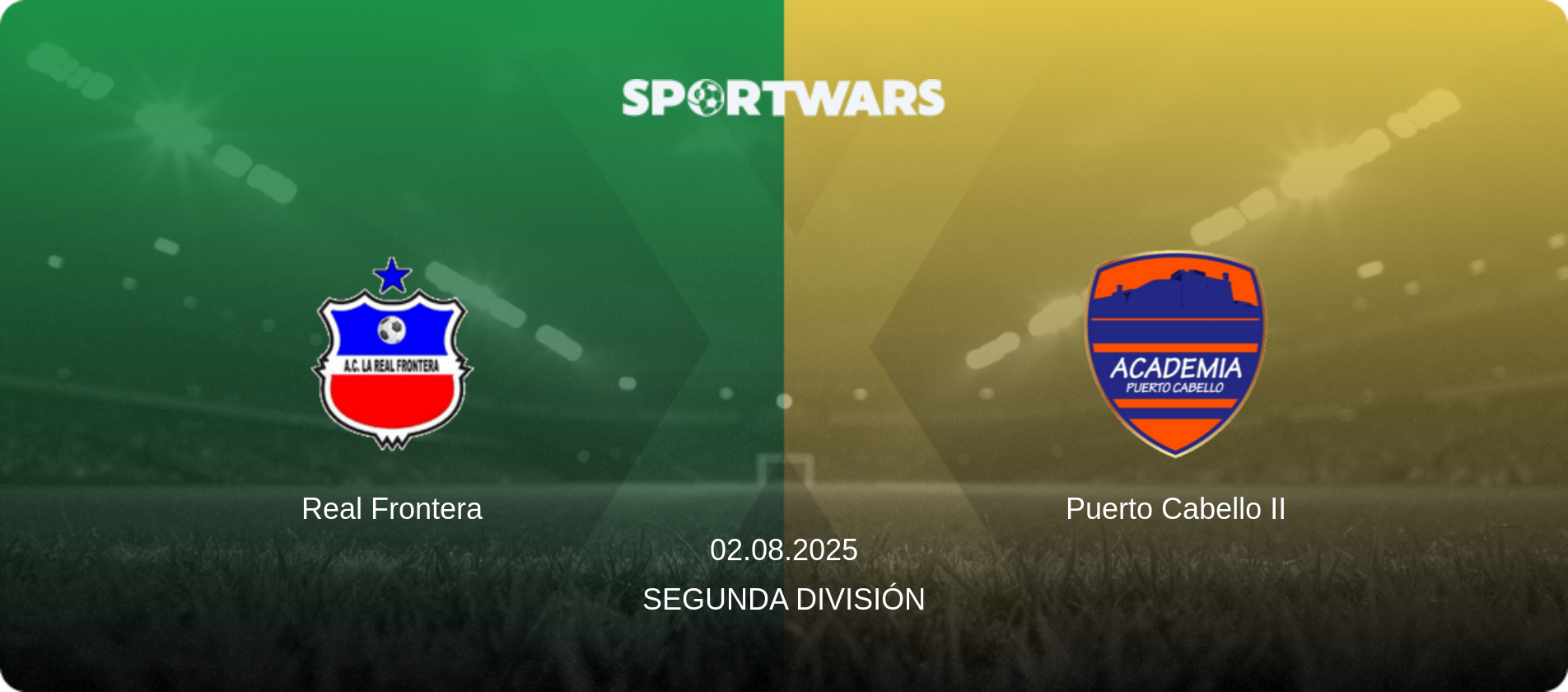 Real Frontera — Puerto Cabello II, 02.08.2025 — Segunda División (match preview)