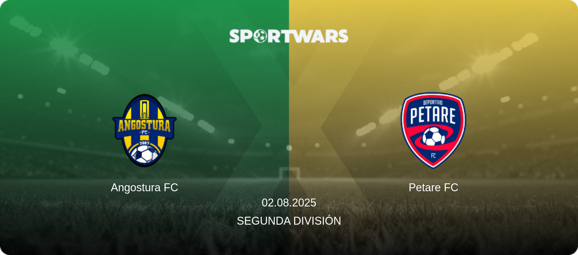 Angostura FC — Petare FC, 02.08.2025 — Segunda División (match preview)