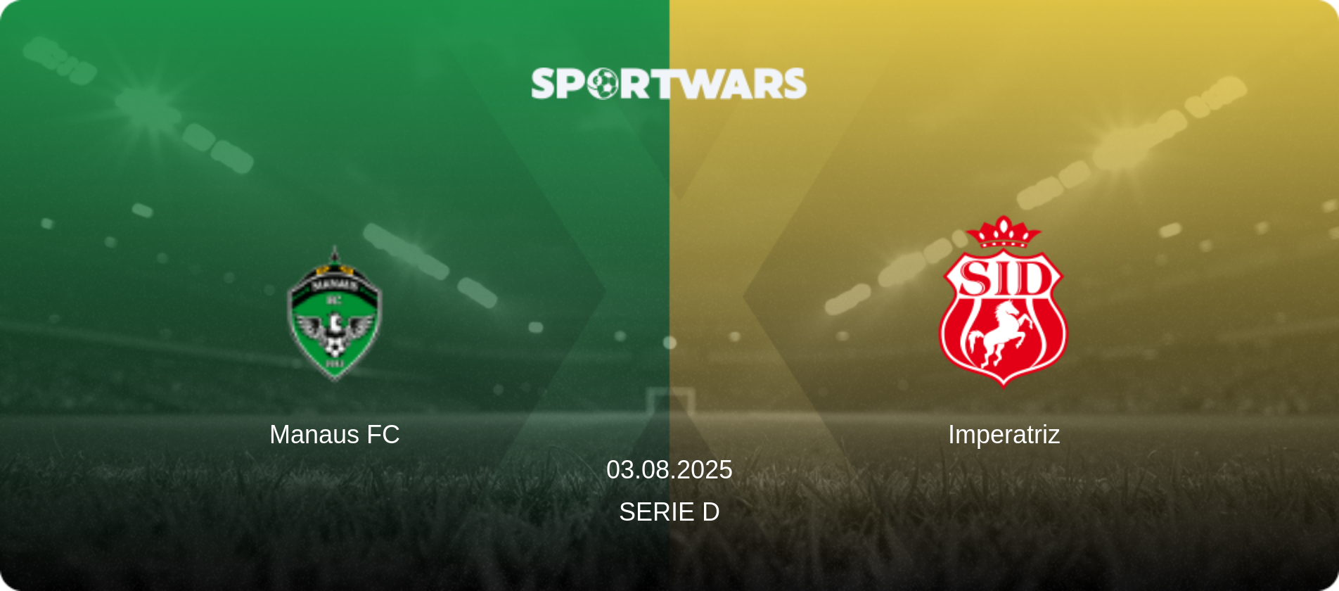 Manaus FC — Imperatriz, 03.08.2025 — Serie D (match preview)