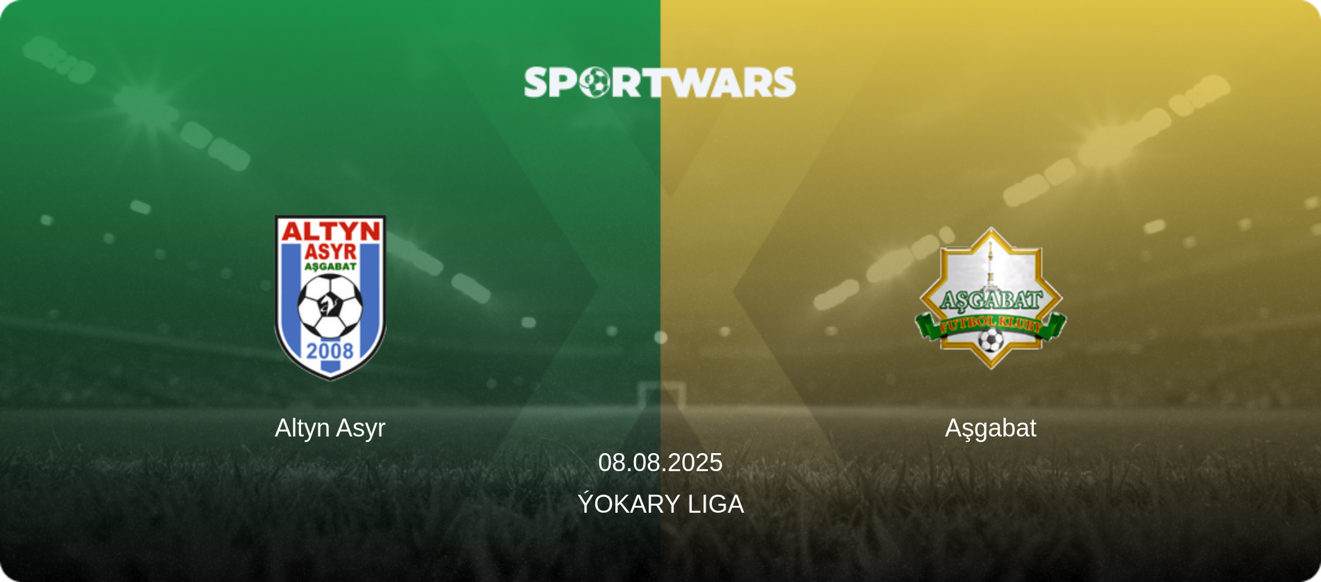 Altyn Asyr — Aşgabat, 08.08.2025 — Ýokary Liga (match preview)