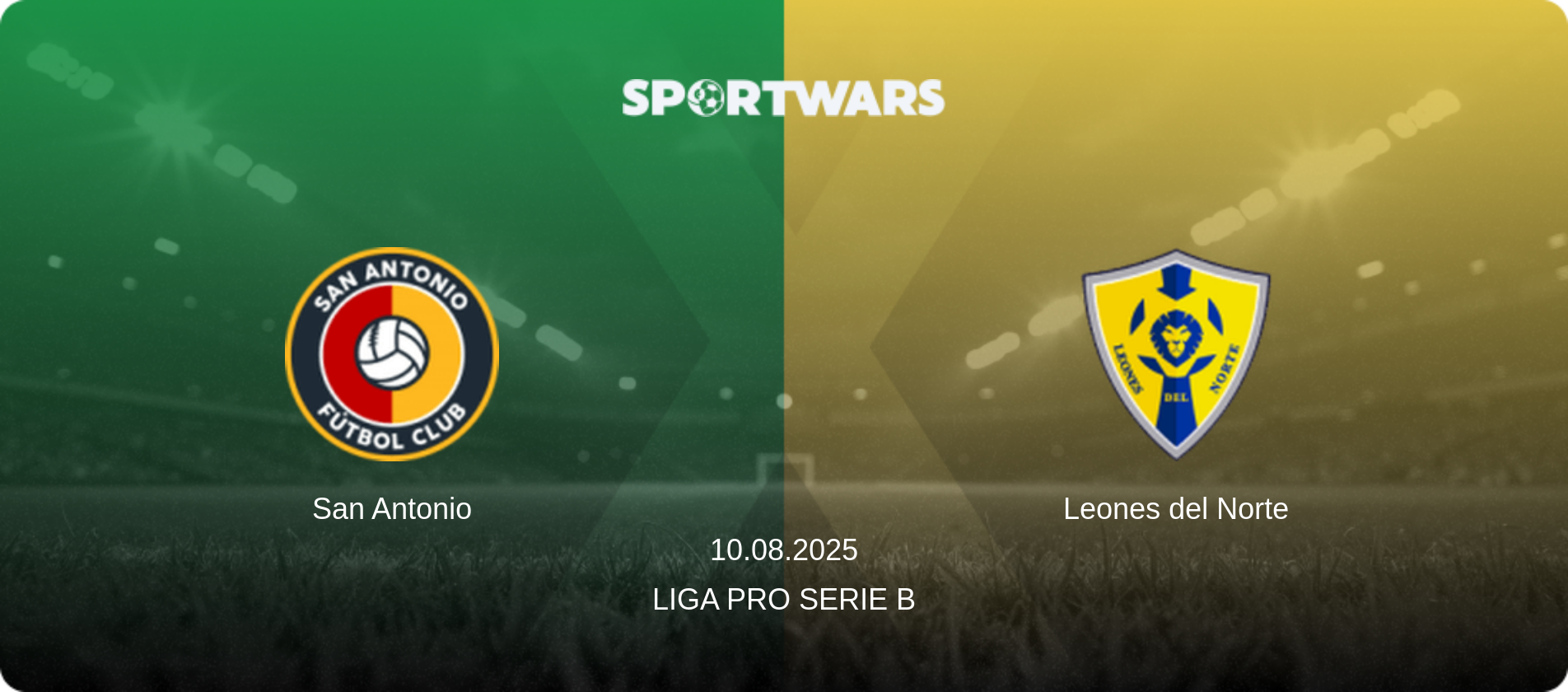 San Antonio — Leones del Norte, 10.08.2025 — Liga Pro Serie B (match preview)