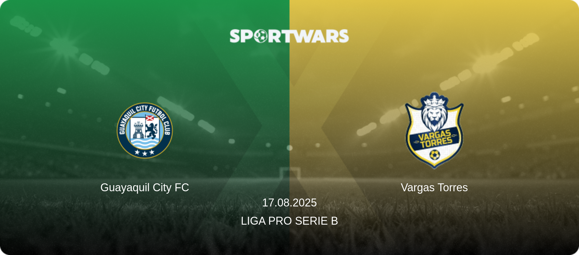 Guayaquil City FC — Vargas Torres, 17.08.2025 — Liga Pro Serie B (match preview)