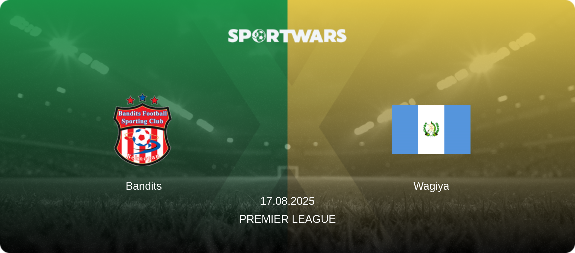 Bandits — Wagiya, 17.08.2025 — Premier League (match preview)