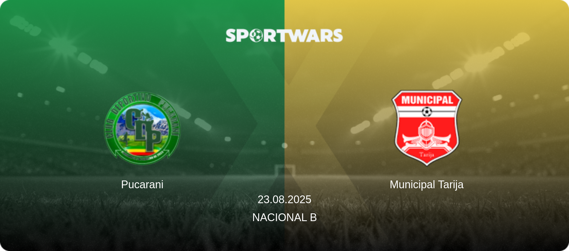 Pucarani — Municipal Tarija, 23.08.2025 — Nacional B (match preview)
