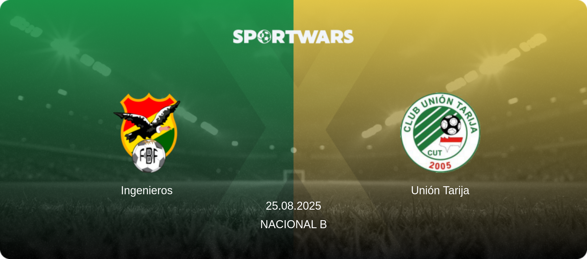 Ingenieros — Unión Tarija, 25.08.2025 — Nacional B (match preview)