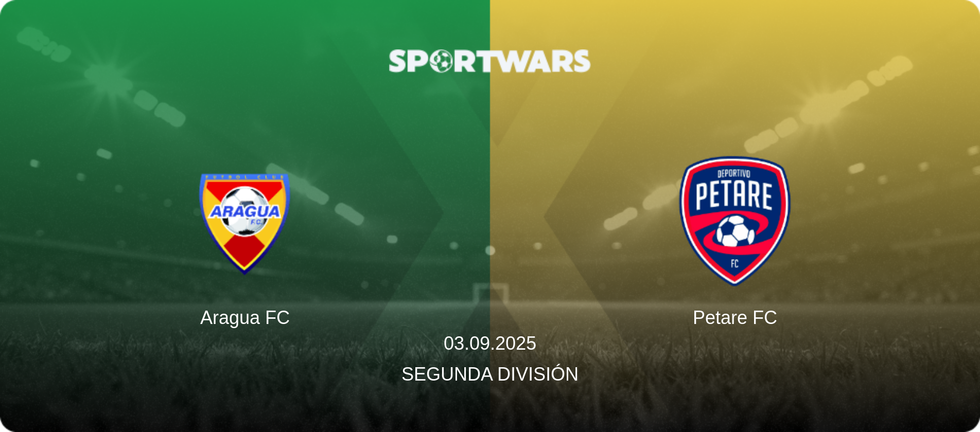 Aragua FC — Petare FC, 03.09.2025 — Segunda División (match preview)