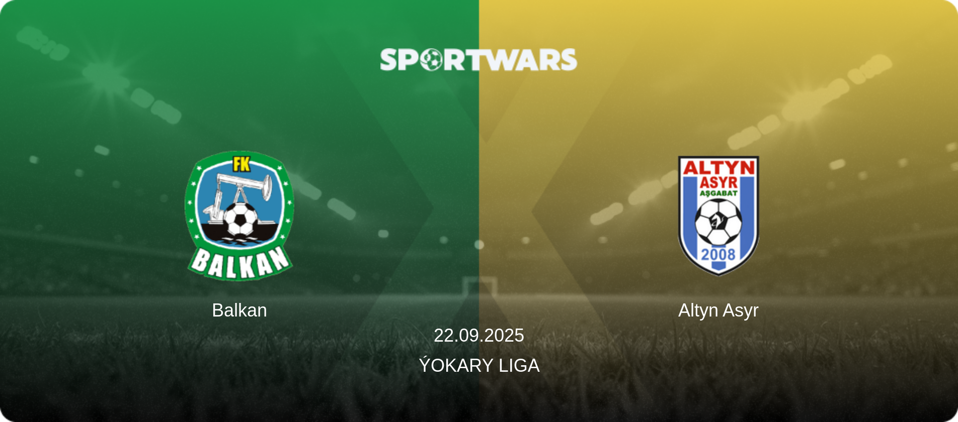 Balkan — Altyn Asyr, 22.09.2025 — Ýokary Liga (match preview)