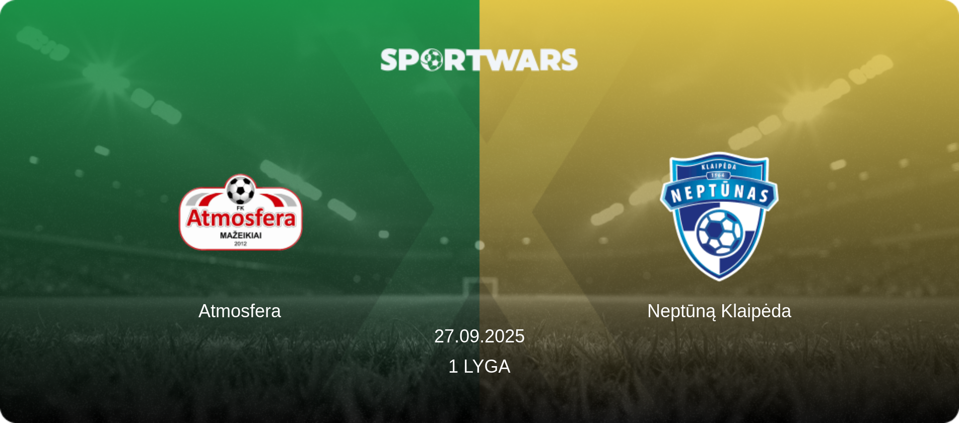Atmosfera — Neptūną Klaipėda, 27.09.2025 — 1 Lyga (match preview)
