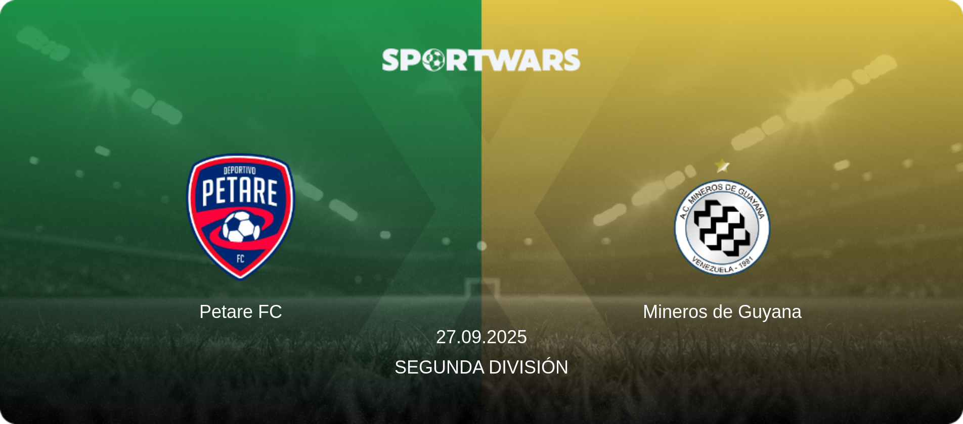 Petare FC — Mineros de Guyana, 27.09.2025 — Segunda División (match preview)