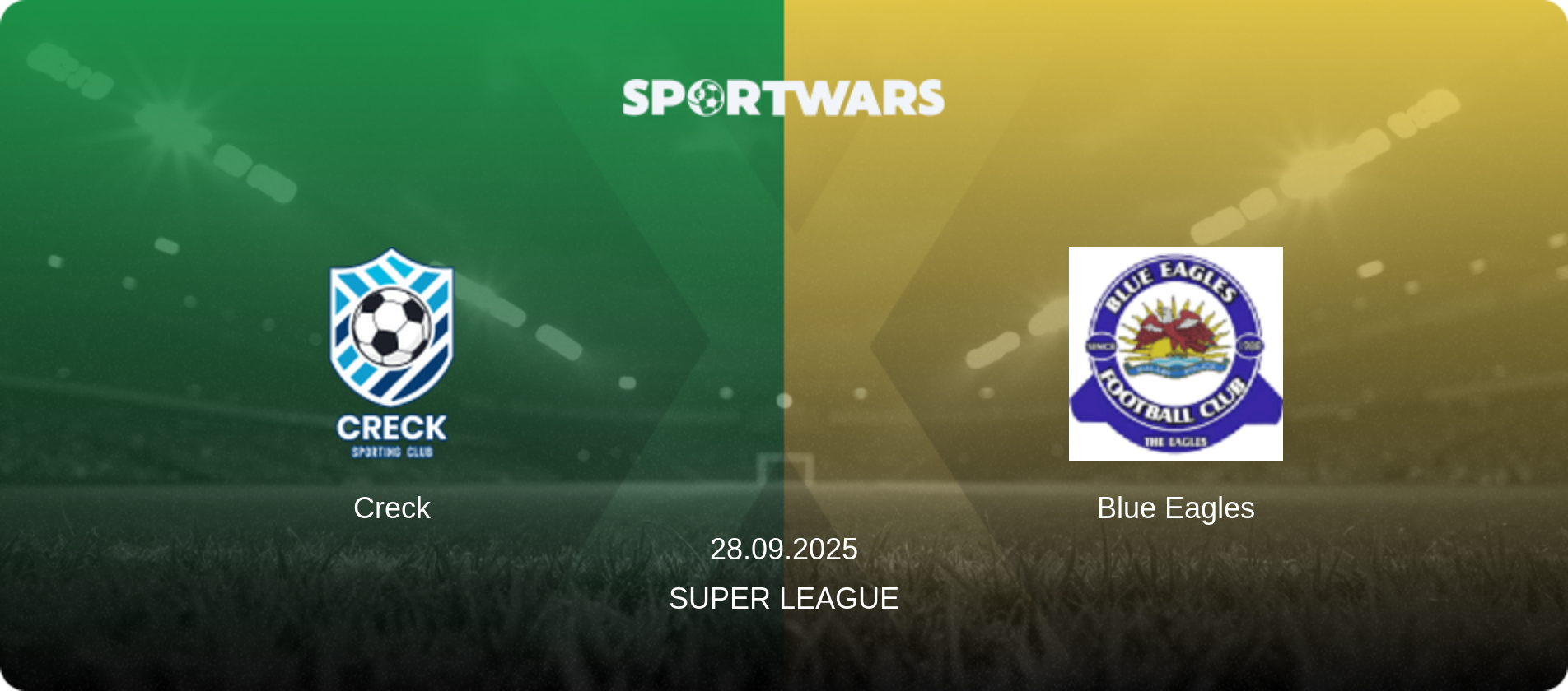 Creck — Blue Eagles, 28.09.2025 — Super League (match preview)
