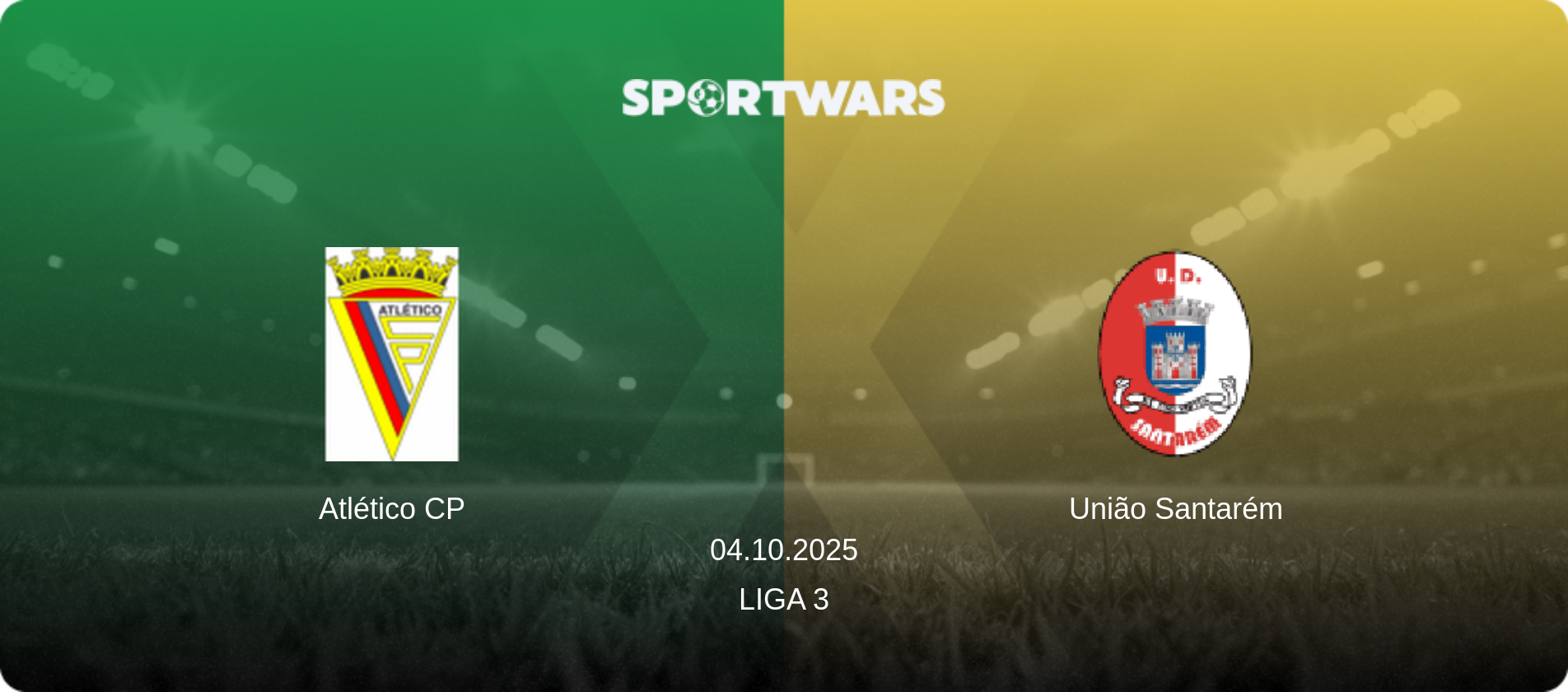 Atlético CP — União Santarém, 04.10.2025 — Liga 3 (match preview)