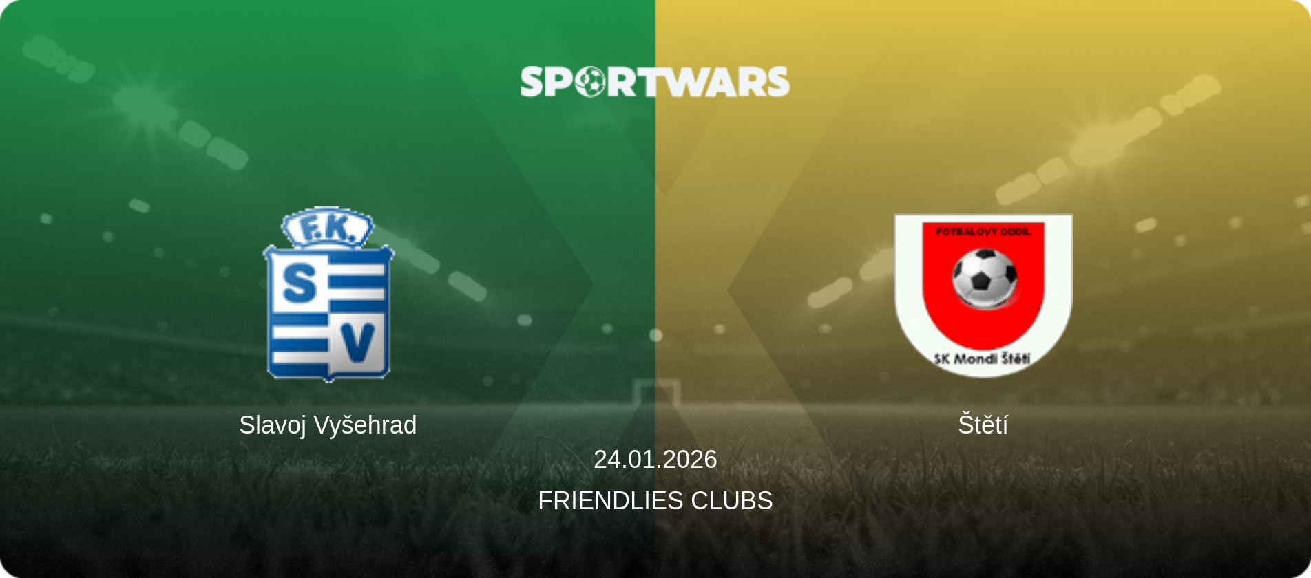 Slavoj Vyšehrad — Štětí, 24.01.2026 — Friendlies Clubs (match preview)