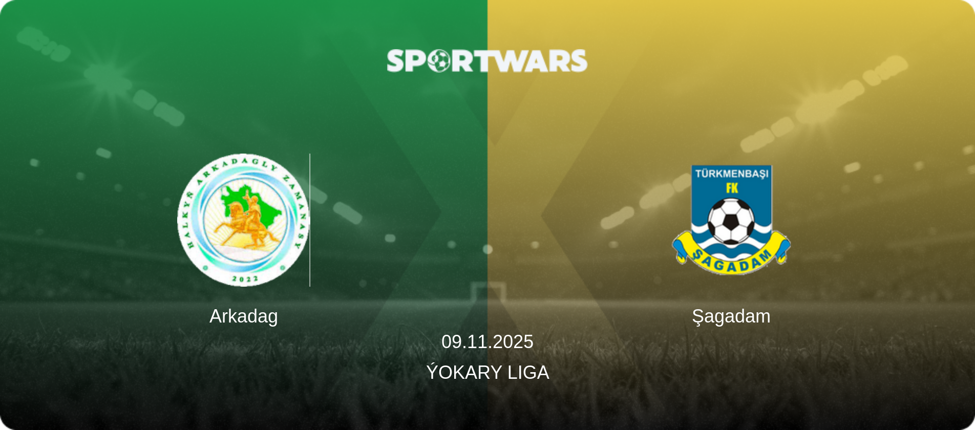 Arkadag — Şagadam, 09.11.2025 — Ýokary Liga (match preview)