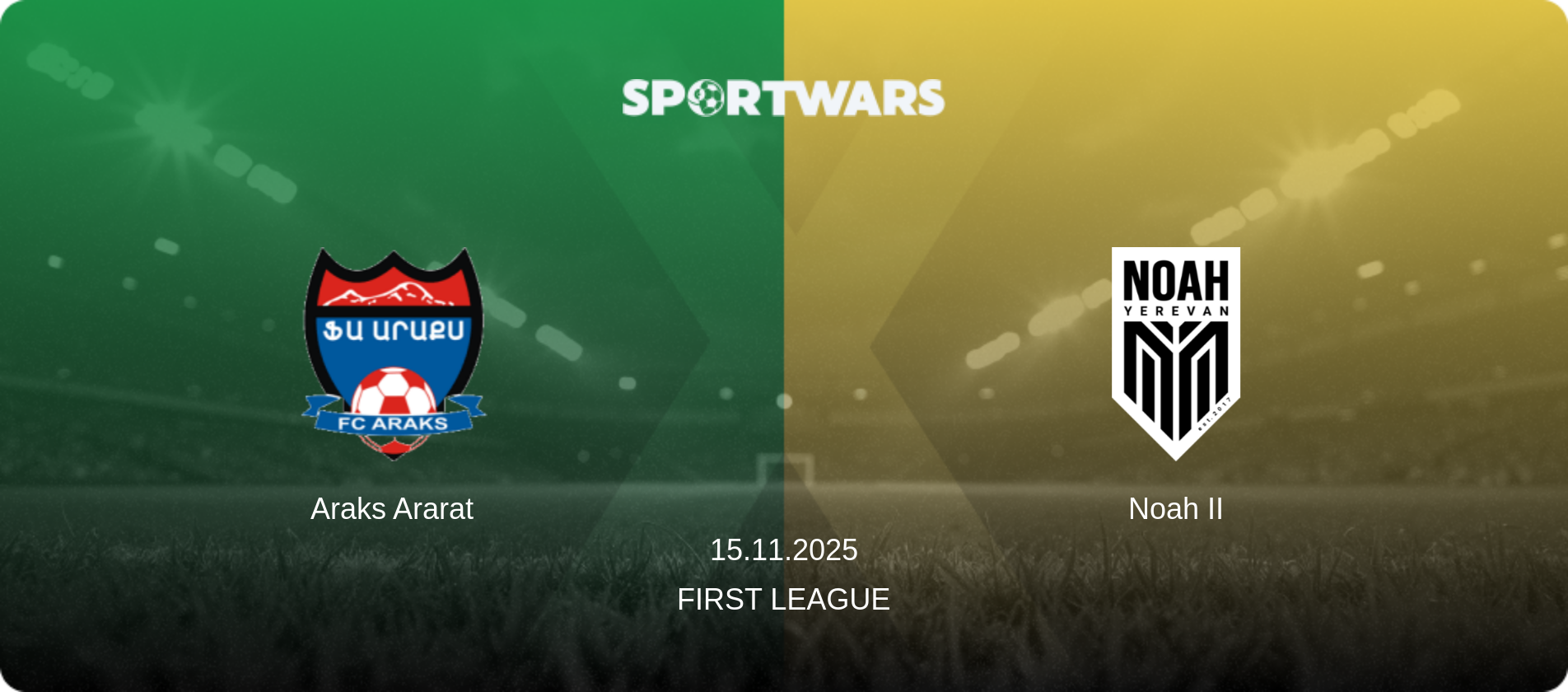Araks Ararat — Noah II, 15.11.2025 — First League (match preview)