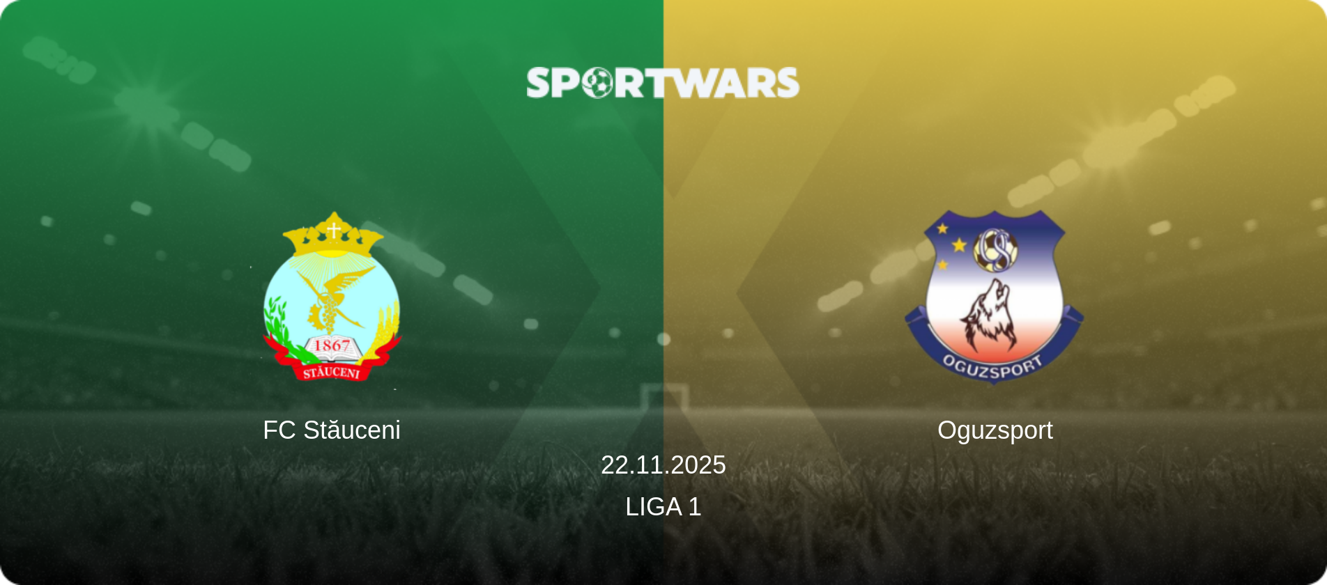 FC Stăuceni — Oguzsport, 22.11.2025 — Liga 1 (match preview)