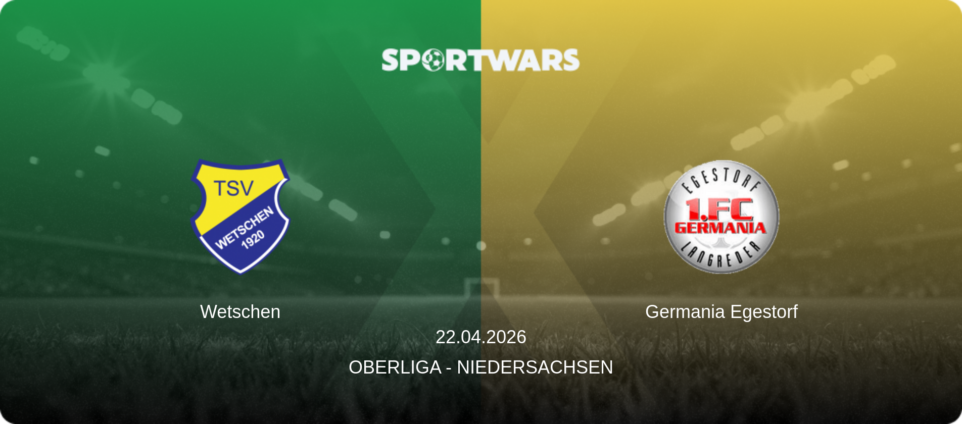 Wetschen — Germania Egestorf, 22.04.2026 — Oberliga - Niedersachsen (match preview)