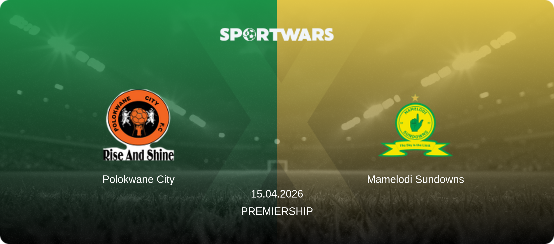 Polokwane City — Mamelodi Sundowns, 15.04.2026 — Premiership (match preview)