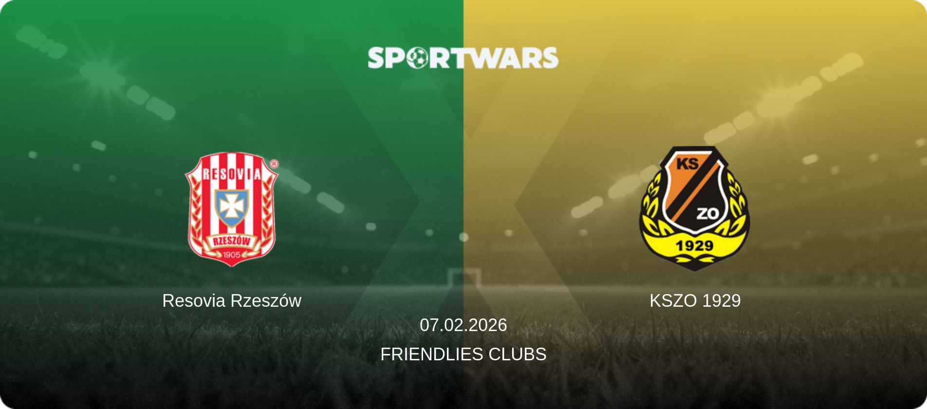 Resovia Rzeszów — KSZO 1929, 07.02.2026 — Friendlies Clubs (match preview)