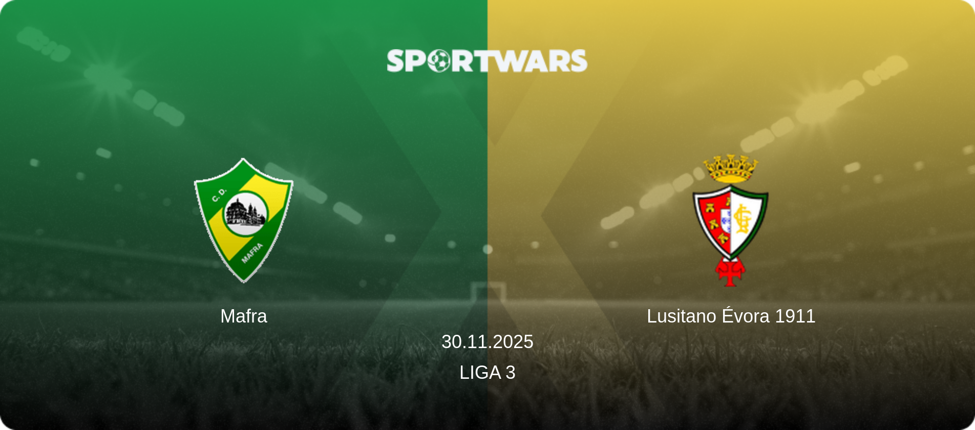 Mafra — Lusitano Évora 1911, 30.11.2025 — Liga 3 (match preview)