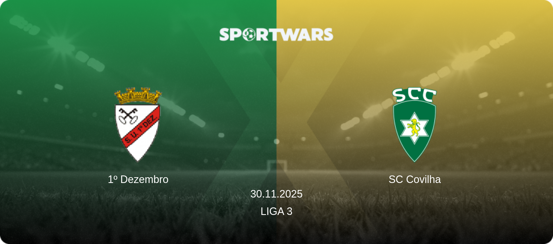 1º Dezembro — SC Covilha, 30.11.2025 — Liga 3 (match preview)