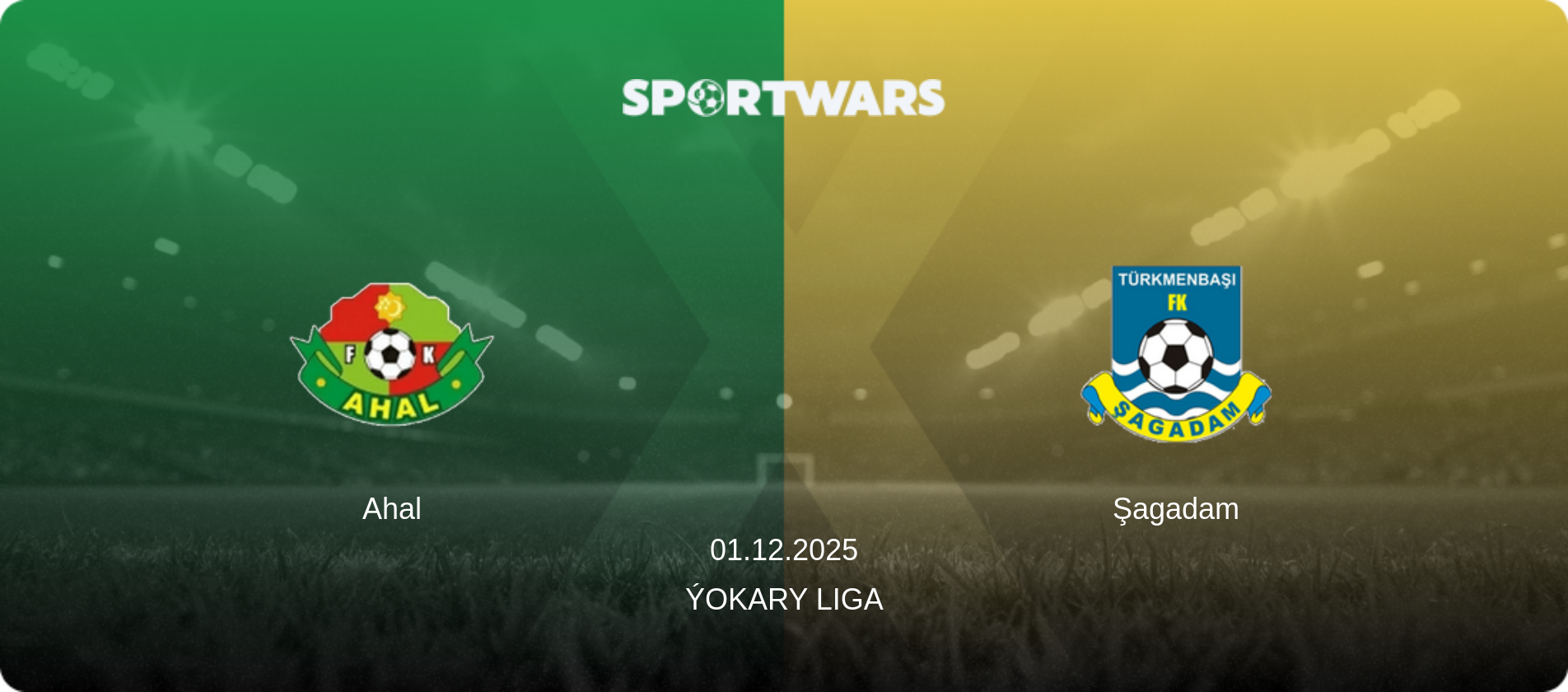 Ahal — Şagadam, 01.12.2025 — Ýokary Liga (match preview)
