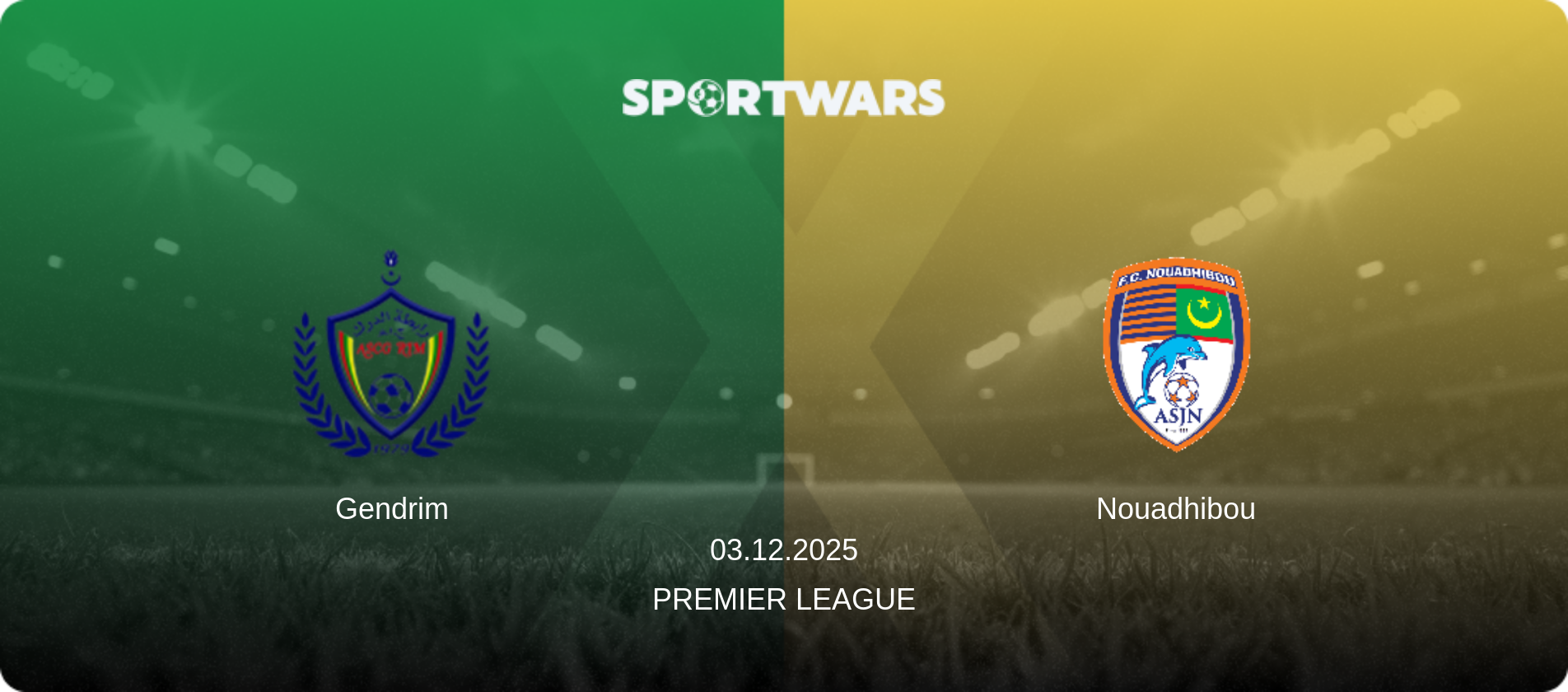 Gendrim — Nouadhibou, 03.12.2025 — Premier League (match preview)