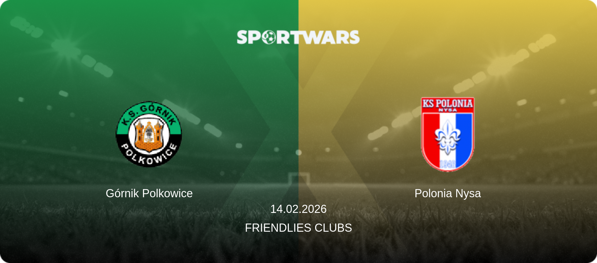 Górnik Polkowice — Polonia Nysa, 14.02.2026 — Friendlies Clubs (match preview)