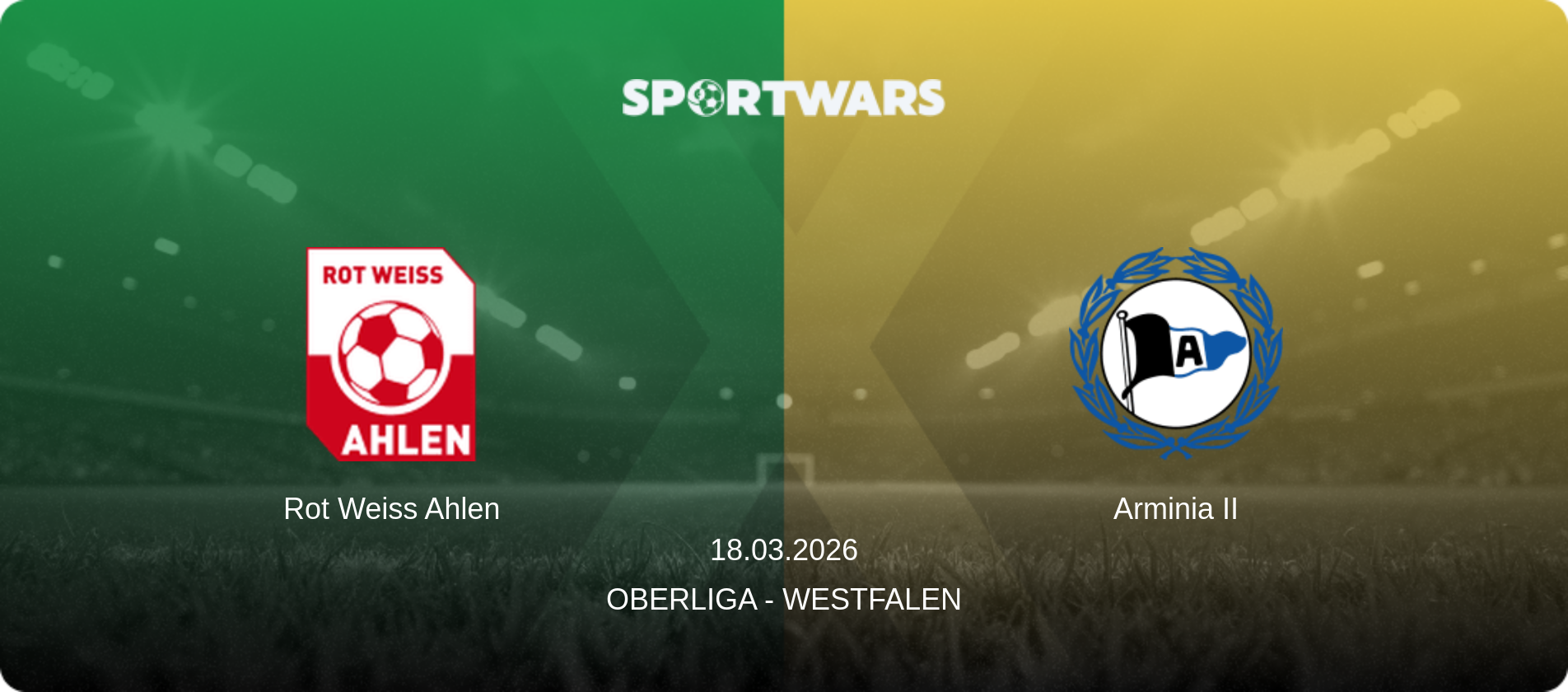 Rot Weiss Ahlen — Arminia II, 18.03.2026 — Oberliga - Westfalen (match preview)