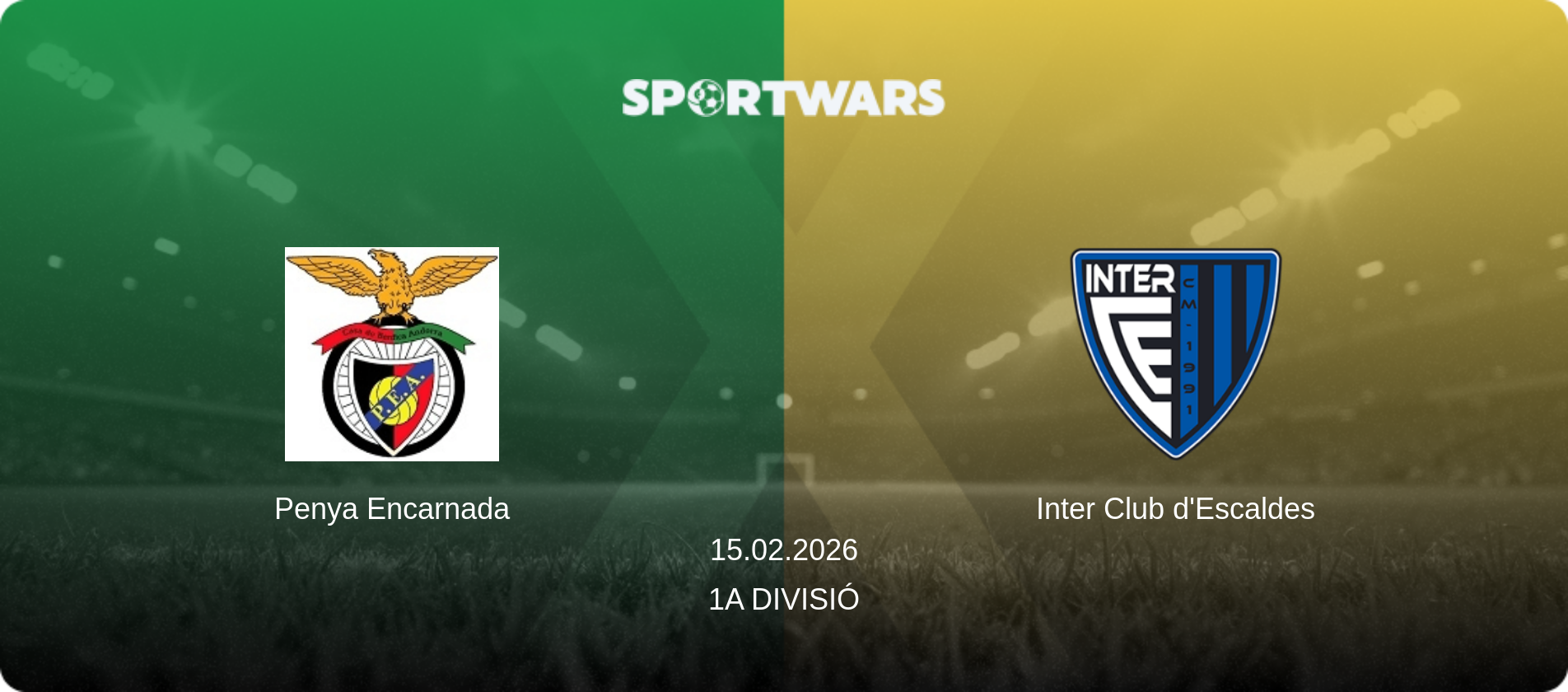 Penya Encarnada — Inter Club d'Escaldes, 15.02.2026 — 1a Divisió (match preview)