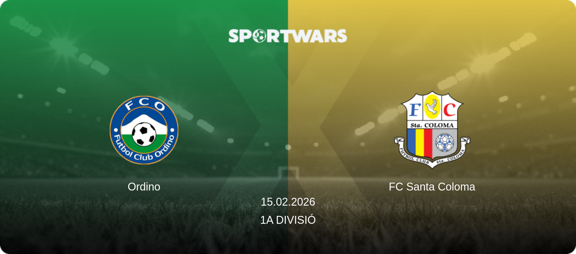 Ordino — FC Santa Coloma, 15.02.2026 — 1a Divisió (match preview)