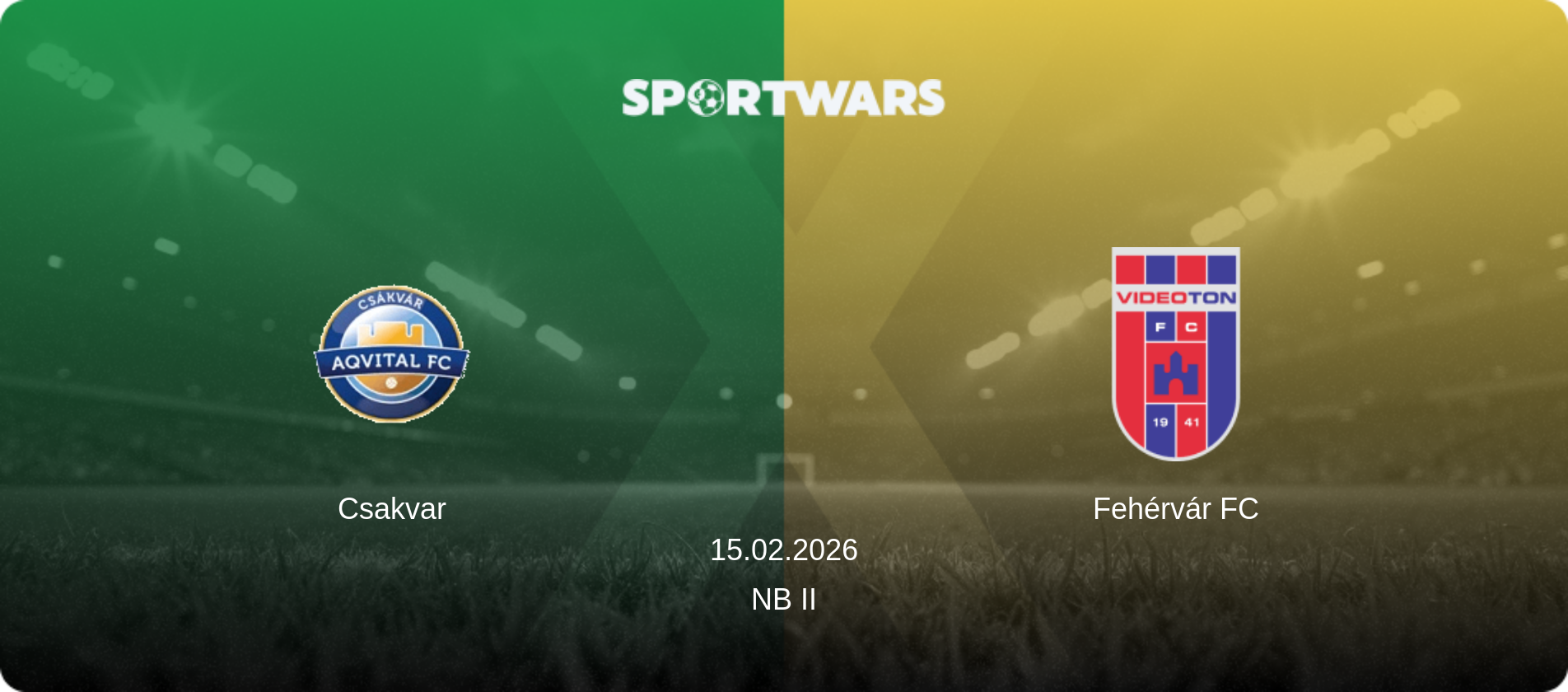 Csakvar — Fehérvár FC, 15.02.2026 — NB II (match preview)