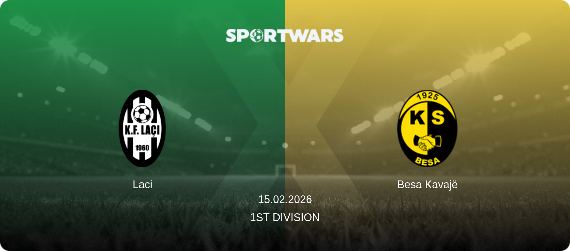 Laci — Besa Kavajë, 15.02.2026 — 1st Division (match preview)