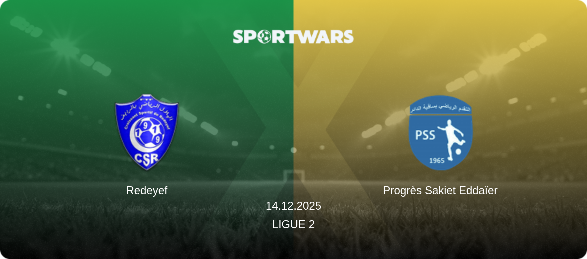 Redeyef — Progrès Sakiet Eddaïer, 14.12.2025 — Ligue 2 (match preview)