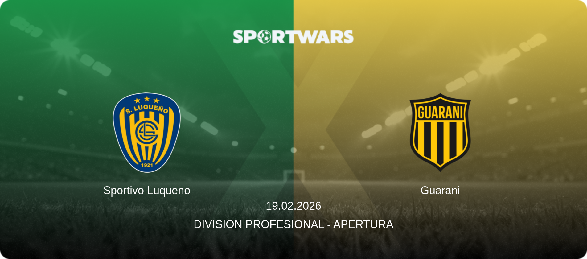 Sportivo Luqueno — Guarani, 19.02.2026 — Division Profesional - Apertura (match preview)