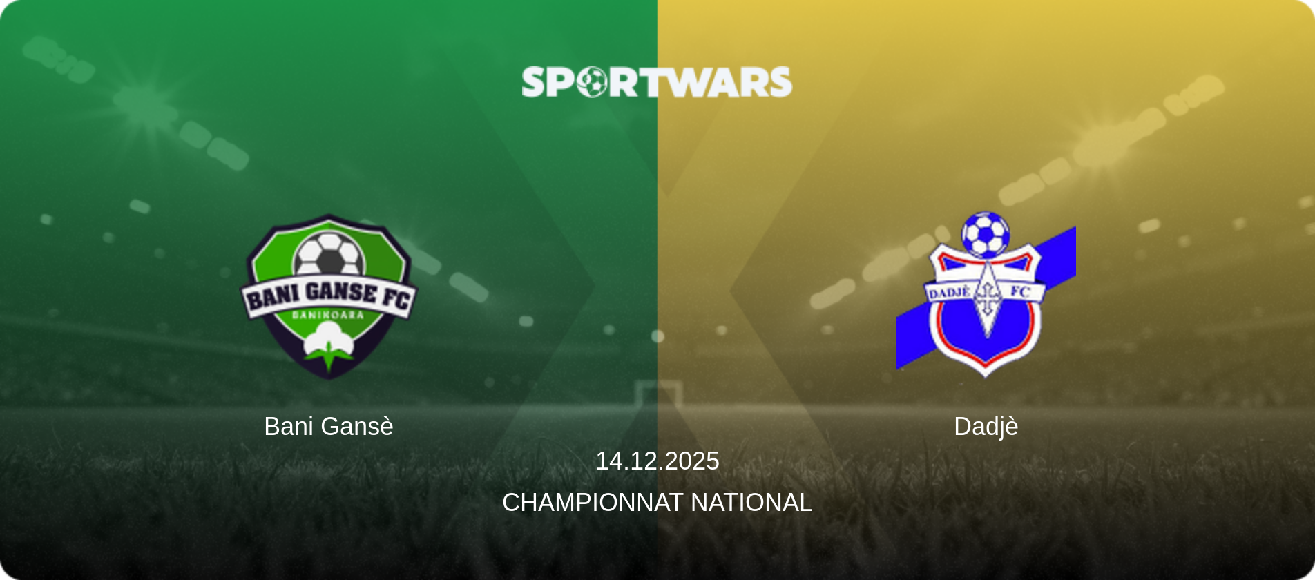 Bani Gansè — Dadjè, 14.12.2025 — Championnat National (match preview)