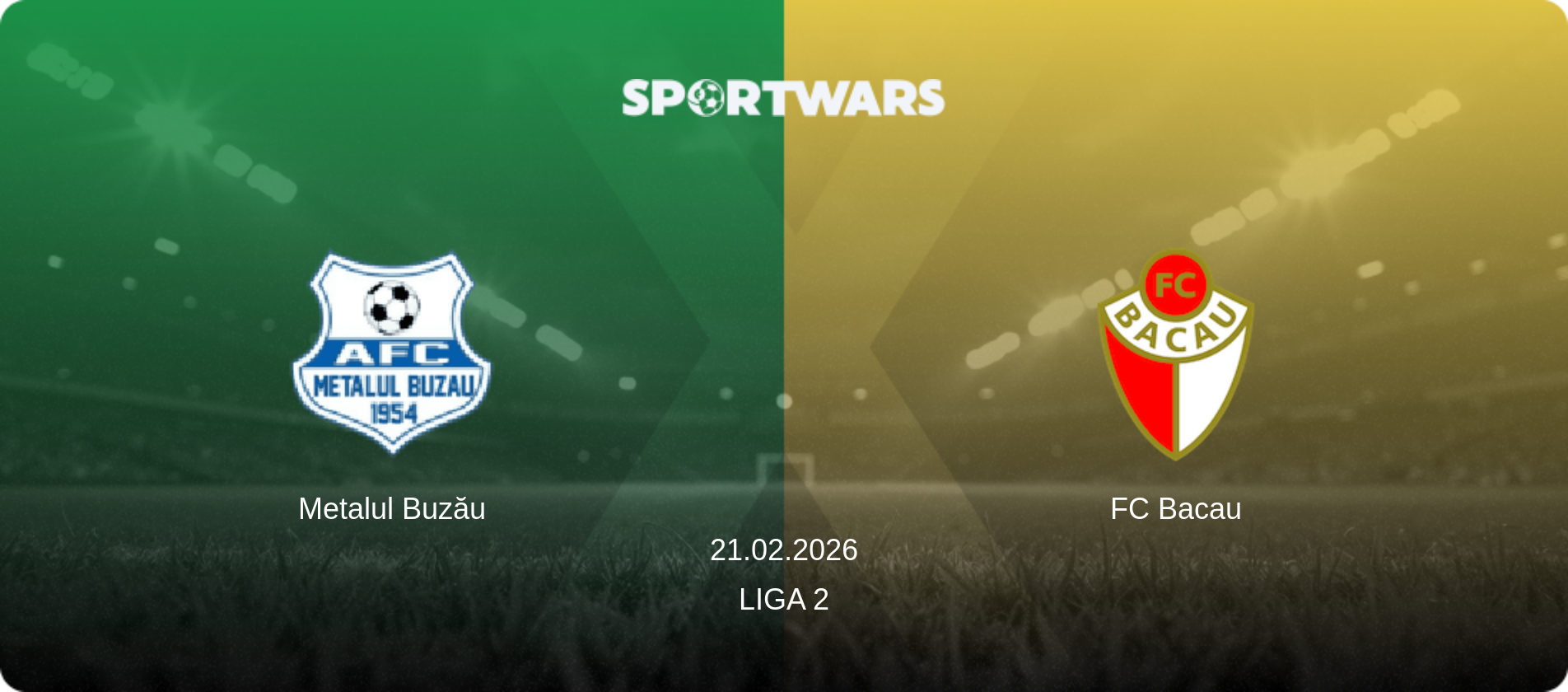 Metalul Buzău — FC Bacau, 21.02.2026 — Liga 2 (match preview)
