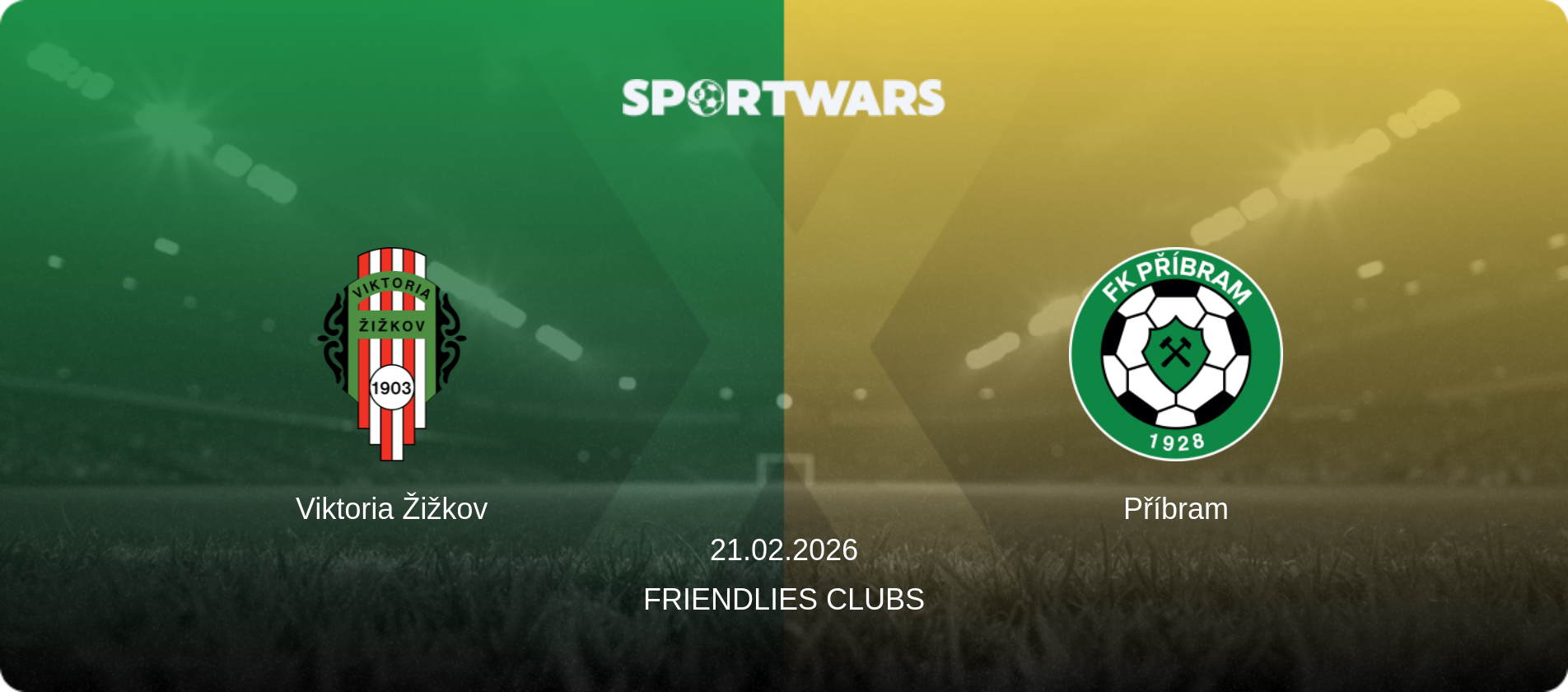 Viktoria Žižkov — Příbram, 21.02.2026 — Friendlies Clubs (match preview)